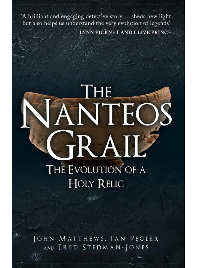 The Nanteos Grail: The Evolution of a Holy Relic 