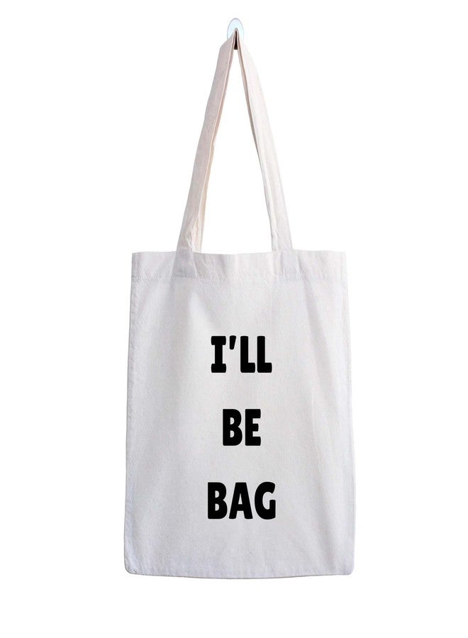 ARTBUG Tote Bag for Women, Aesthetic, Stylish, Ecofriendly, For College Girls, Office, Beach and Outings -I'll Be Bag Printed Canvas D - 343 - Image 1
