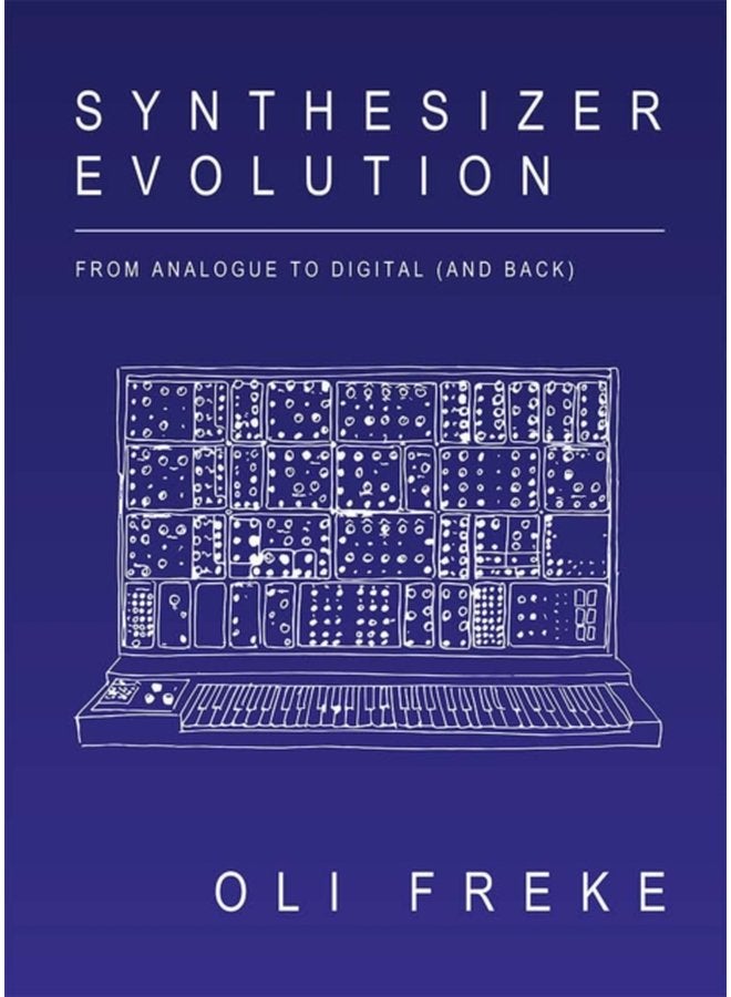 Synthesizer Evolution From Analogue to Digital and Back - Paperback