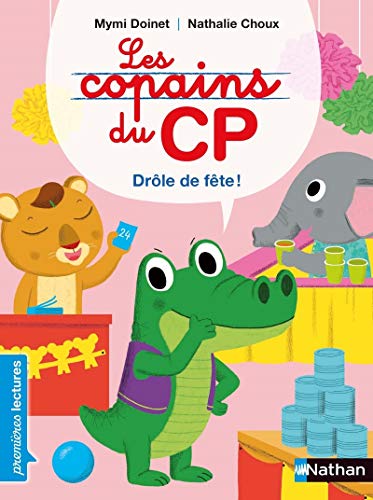 Les Copains Du Cp Drole De Fete