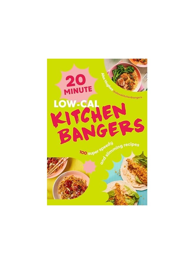 20Minute Lowcal Kitchen Bangers 100 Super Speedy And Slimming Recipes