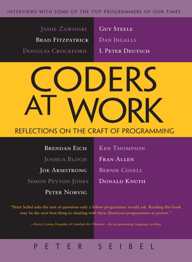Coders at Work: Reflections on the Craft of Programming 