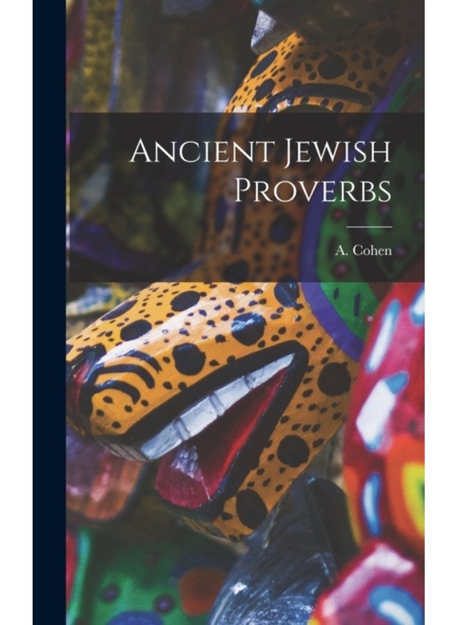 Ancient Jewish Proverbs - Hardback