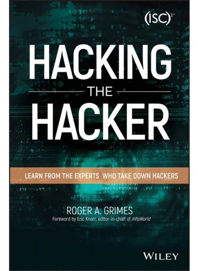 Hacking the Hacker Learn From the Experts Who Take Down Hackers - Paperback