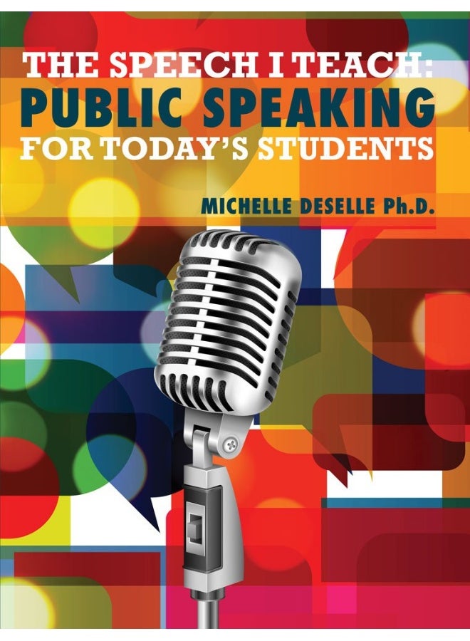 The Speech I Teach: Public Speaking for Today's Students