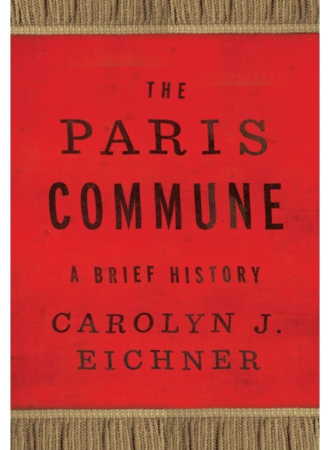 The Paris Commune : A Brief History - Hardback 