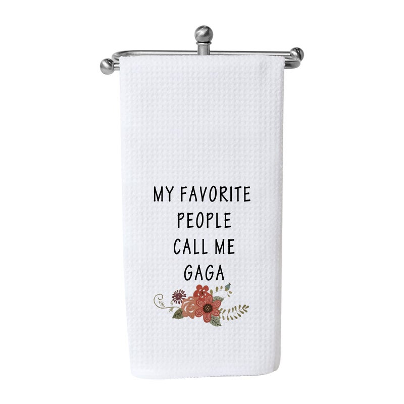 WCGXKO My Favorite People Call Me Gaga Dishtowel Grandma Tea Towels Kitchen Decor Grandmother Gift (Call Me Gaga Towel) - Image 1