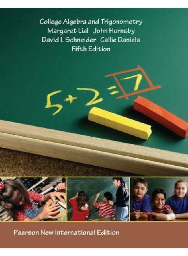 College Algebra and Trigonometry, Plus MyMathLab without Etext: Pearson New International Edition