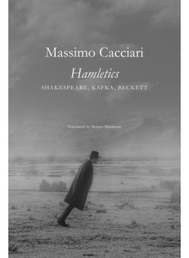 Hamletics ??? Shakespeare, Kafka, Beckett