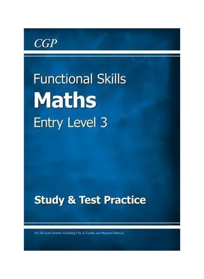 Functional Skills Maths Entry Level 3: Study & Test Practice