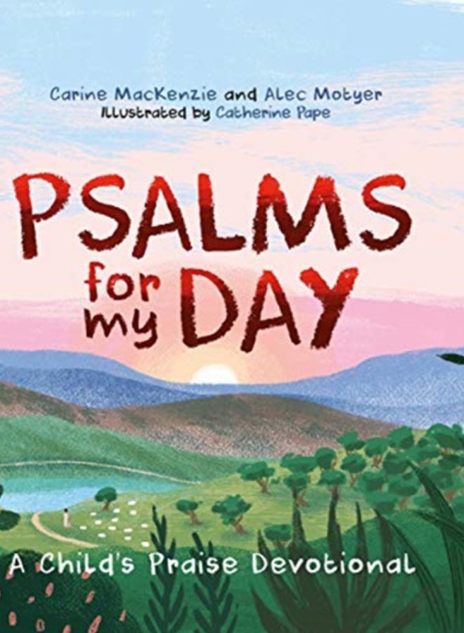 Psalms for My Day : A Child's Praise Devotional 