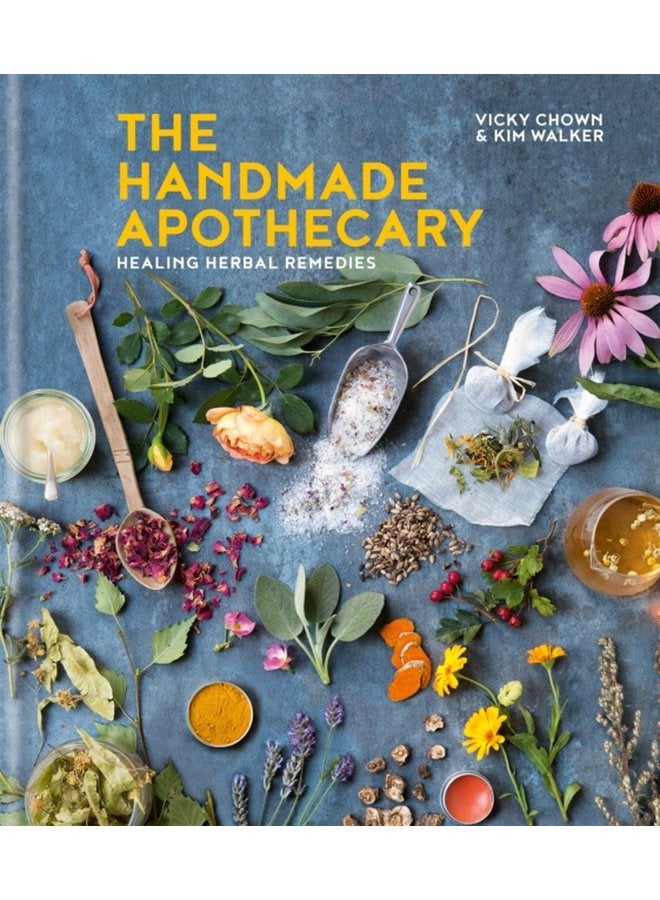 The Handmade Apothecary Healing herbal recipes - Hardback