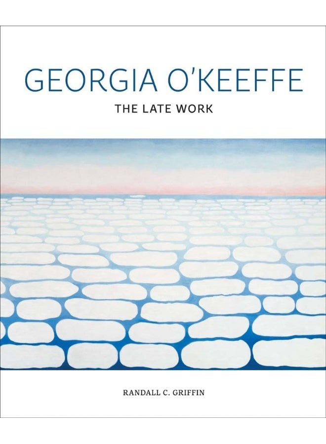 Georgia O'Keeffe : The Late Work