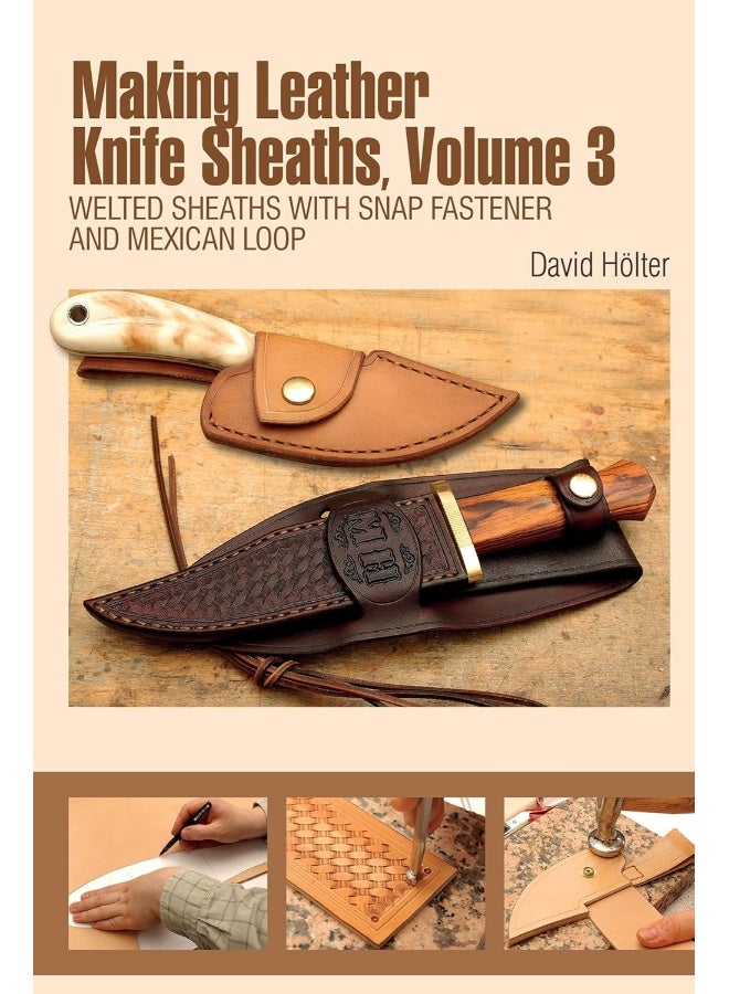 Making Leather Knife Sheaths, Volume 3: Welted Sheaths with Snap Fastener and Mexican Loop  - Image 1