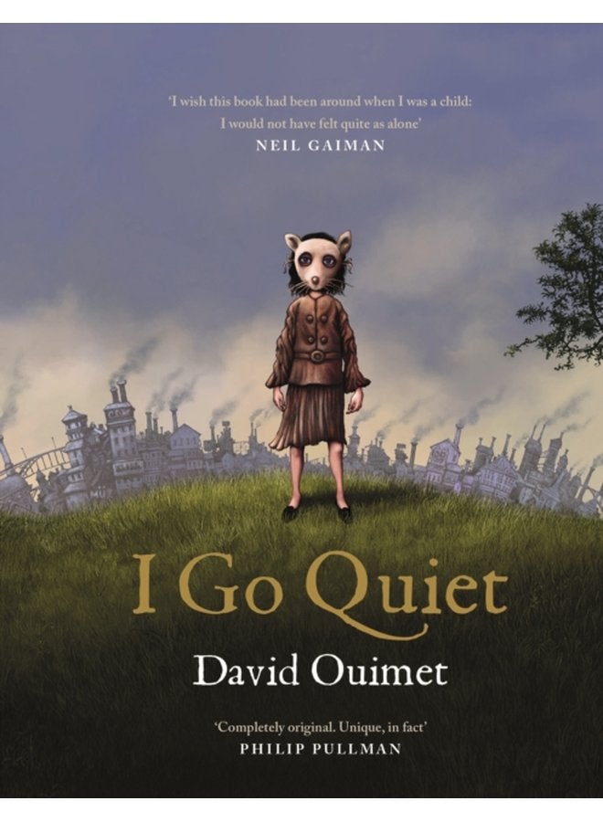 I Go Quiet - Hardback