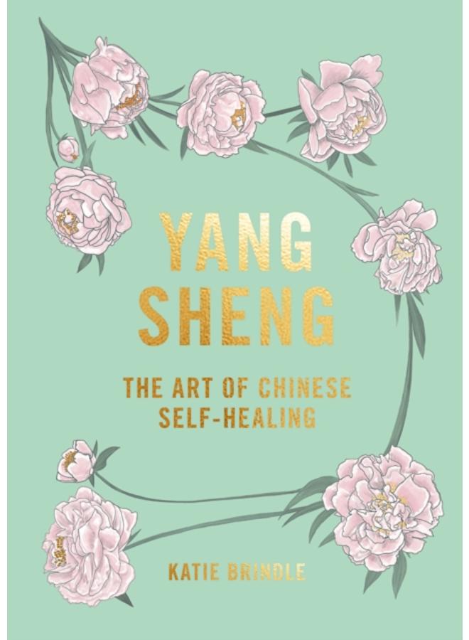 Yang Sheng : The Art of Chinese Self-Healing