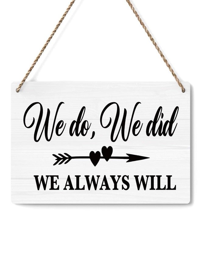 BELLOWDEER لافتة زفاف ريفية مكتوب عليها "نعم، فعلنا، وسنفعل دائمًا"، لافتة دعائم تصوير لحفلات الخطوبة والزفاف، مستلزمات ديكور حفلات الزفاف والخطوبة، مقاس 12 × 6 بوصات (أبيض) - Image 1