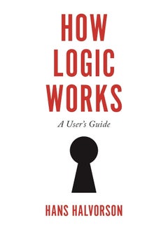 How Logic Works: A User's Guide 