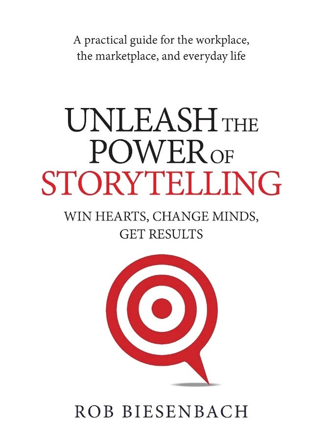 Unleash the Power of Storytelling: Win Hearts, Change Minds, Get Results  - Image 1