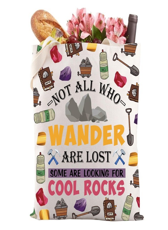 Gzrlyf Not All Who Wander are Lost Some Are Looking for Cool Rock Geology Geologist Gift Rock Hunting Gift Rock Collecting Tote Bag (COOL ROCKS tote bag) - Image 1