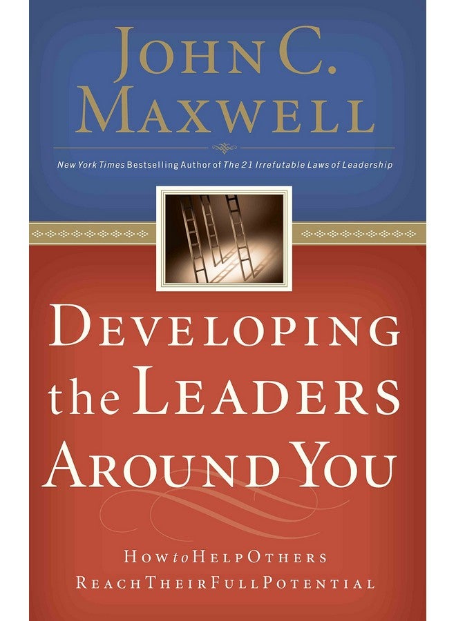 HarperCollins Developing The Leaders Around You: How To Help Others Reach Their Full Potential