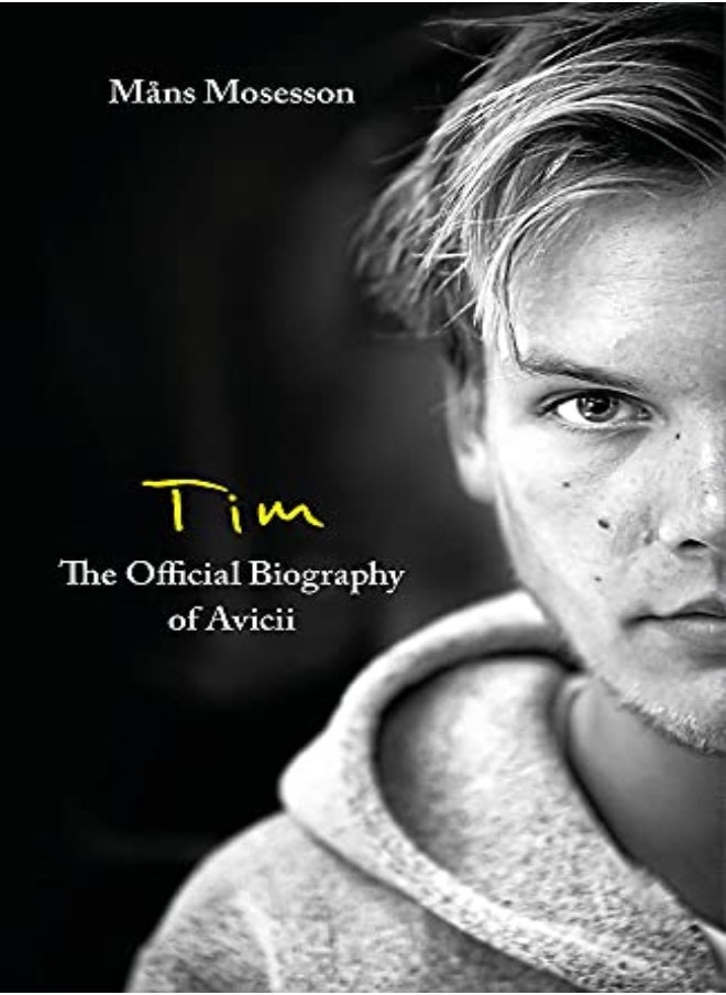 Tim - The Official Biography of Avicii 