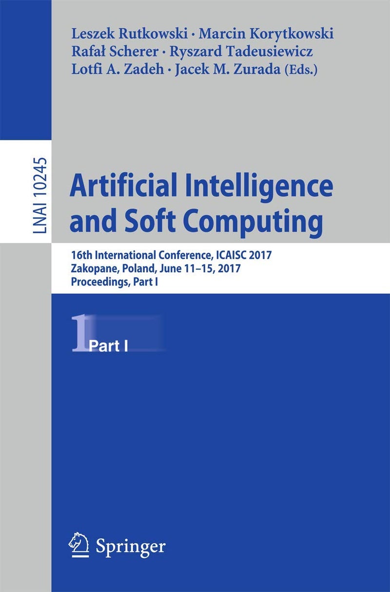 Artificial Intelligence and Soft Computing: 16th International Conference, ICAISC 2017, Zakopane, Poland, June 11-15, 2017, Proceedings, Part I 