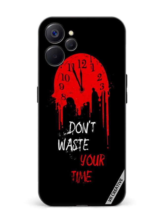 VR CREATIVE Protective Case Cover For Realme 10 5G Don't Waste Your Time Design Multicolour - Image 1