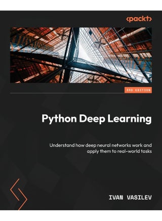 Python Deep Learning - Third Edition: Understand how deep neural networks work and apply them to real-world tasks - pzsku/Z8C2576383E5A30D4CCD2Z/45/1748329284/0d117998-f283-487a-91c3-d3741099a8d9