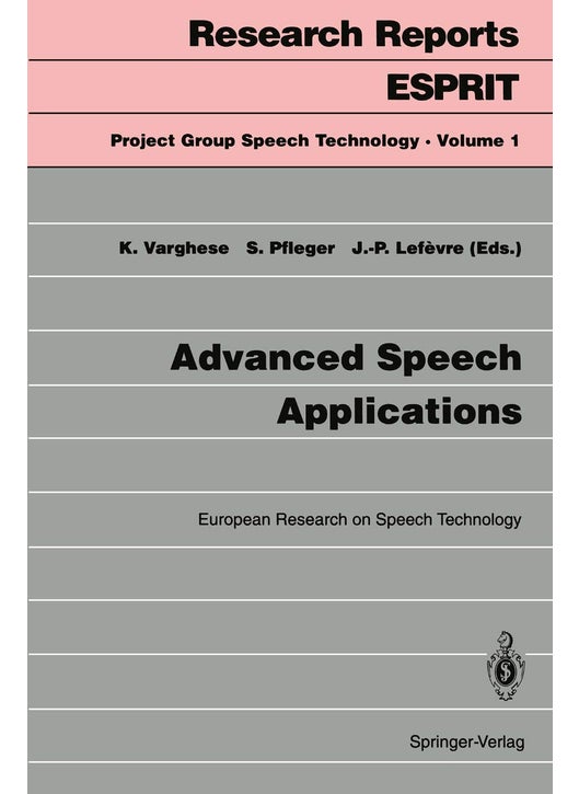 Advanced Speech Applications: European Research on Speech Technology