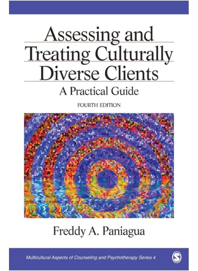 Assessing and Treating Culturally Diverse Clients : A Practical Guide 
