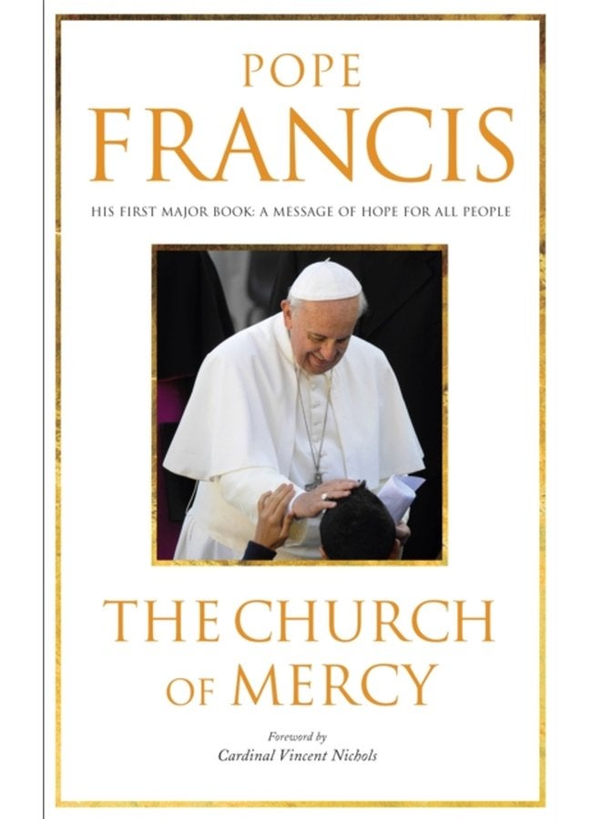 The Church of Mercy His First Major Book A Message of Hope for All People - Paperback