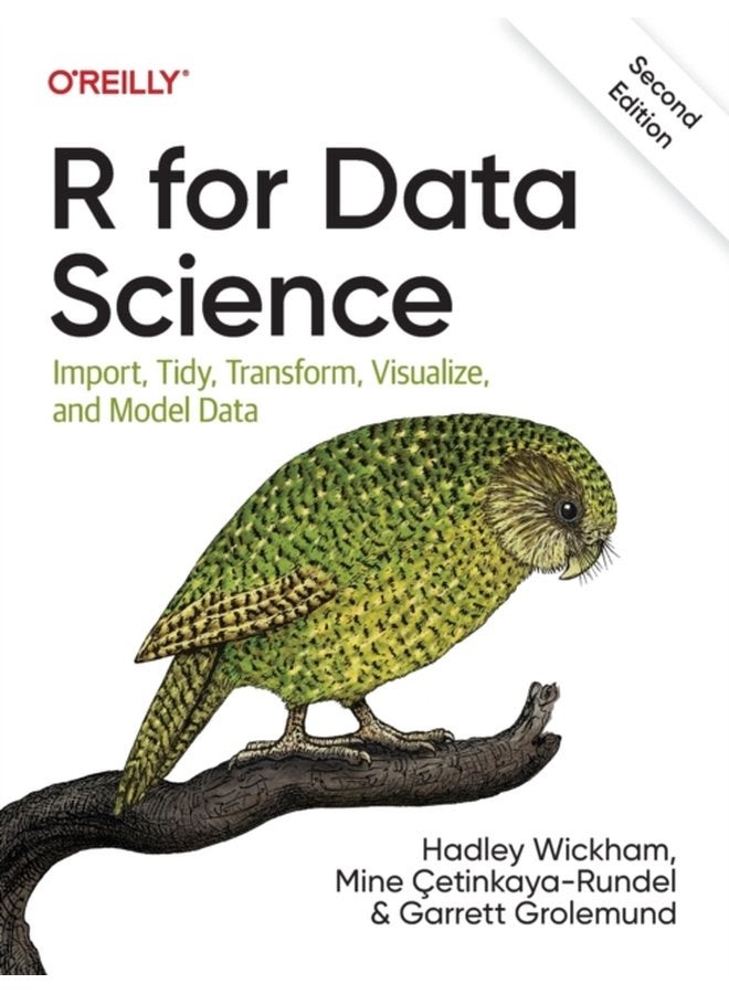 R for Data Science Import Tidy Transform Visualize and Model Data - Paperback