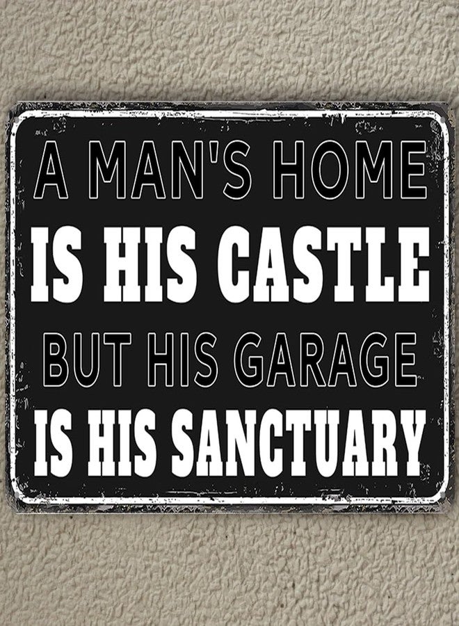 tosles Man Cave Decor Vintage Garage Sign Funny Metal Tin Signs A Man's Home Is His Castle But His Garage Is His Sanctuary Sign Man Cave Wall Art Decor 12×8 inches - Image 5