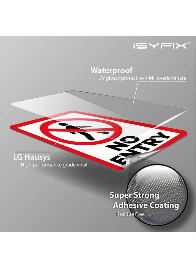 iSYFIX iSYFIX No Entry, Sign Stickers - 2 Pack 7x10 Inch - Premium Self-Adhesive Vinyl, Laminated for UV, Weather, Scratch, Water & Fade Resistance, Indoor & Outdoor  - Image 3