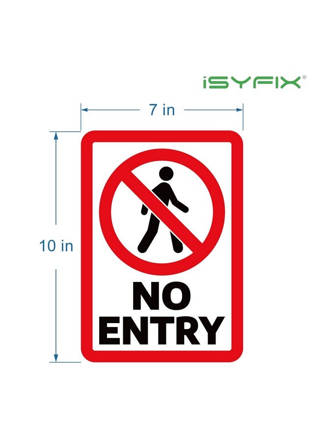 iSYFIX iSYFIX No Entry, Sign Stickers - 2 Pack 7x10 Inch - Premium Self-Adhesive Vinyl, Laminated for UV, Weather, Scratch, Water & Fade Resistance, Indoor & Outdoor  - Image 2