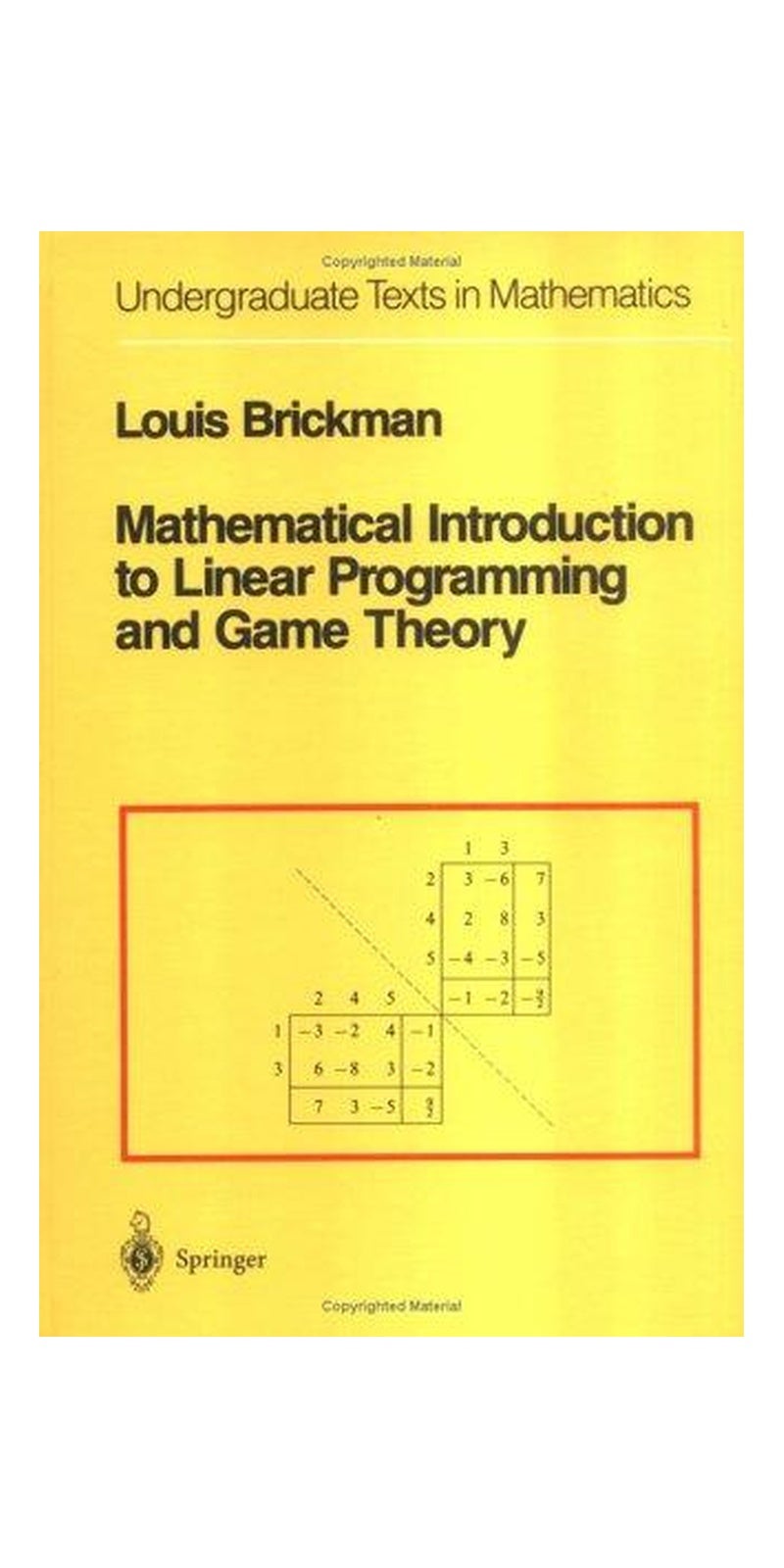 Mathematical Introduction to Linear Programming and Game Theory (Undergraduate Texts in Mathematics) | Authored by Louis Brickman | Paperback | Published by Springer