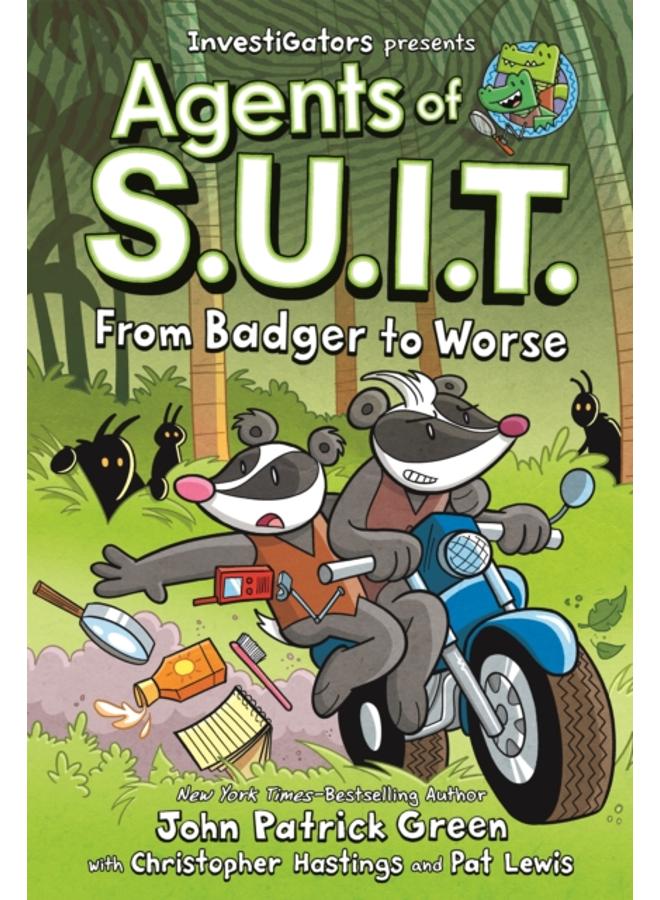 InvestiGators: Agents of S.U.I.T.: From Badger to Worse