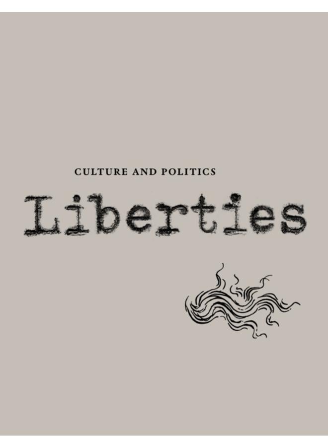 Liberties Journal of Culture and Politics : Volume II, Issue 3 