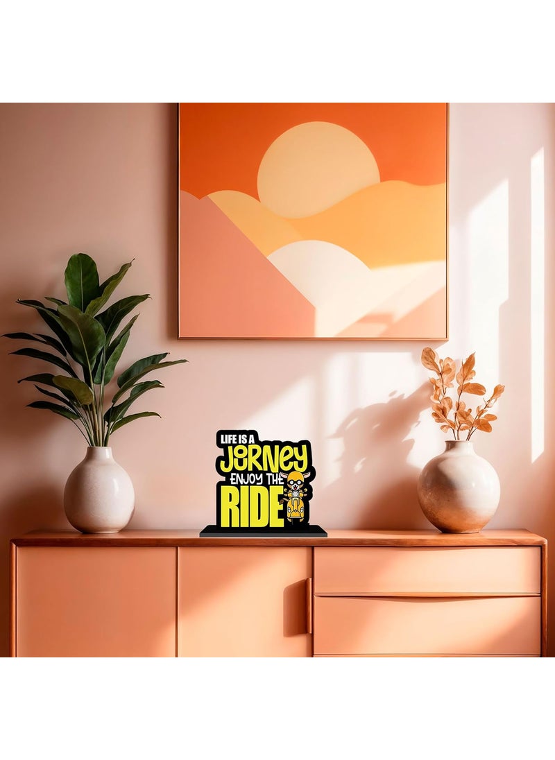 ARTBUG ARTBUG Life Is a Journey Enjoy The Ride Wooden Motivational Quote Decor Table Top ShowpieceStandee for StudyOfficeHomeGift  - Image 4