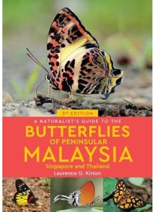 A Naturalist s Guide to the Butterflies of Peninsular Malaysia Singapore Thailand 3rd edition - Paperback
