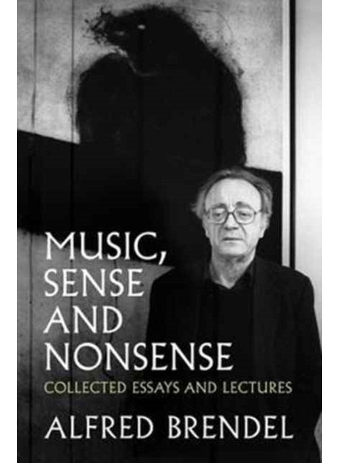 Music Sense and Nonsense Collected Essays and Lectures - Paperback