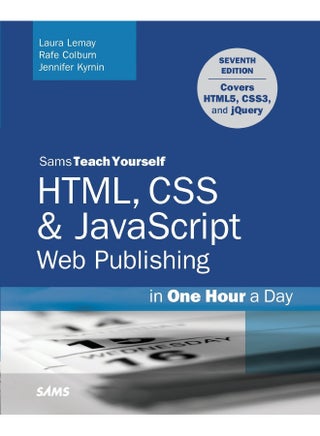 HTML, CSS & JavaScript Web Publishing in One Hour a Day, Sams Teach Yourself: Covering HTML5, CSS3, and jQuery - pzsku/Z8C4896FF5EF0CC4D8D5AZ/45/1749823386/09046e38-7e83-4236-9d56-e2febc1ac10d