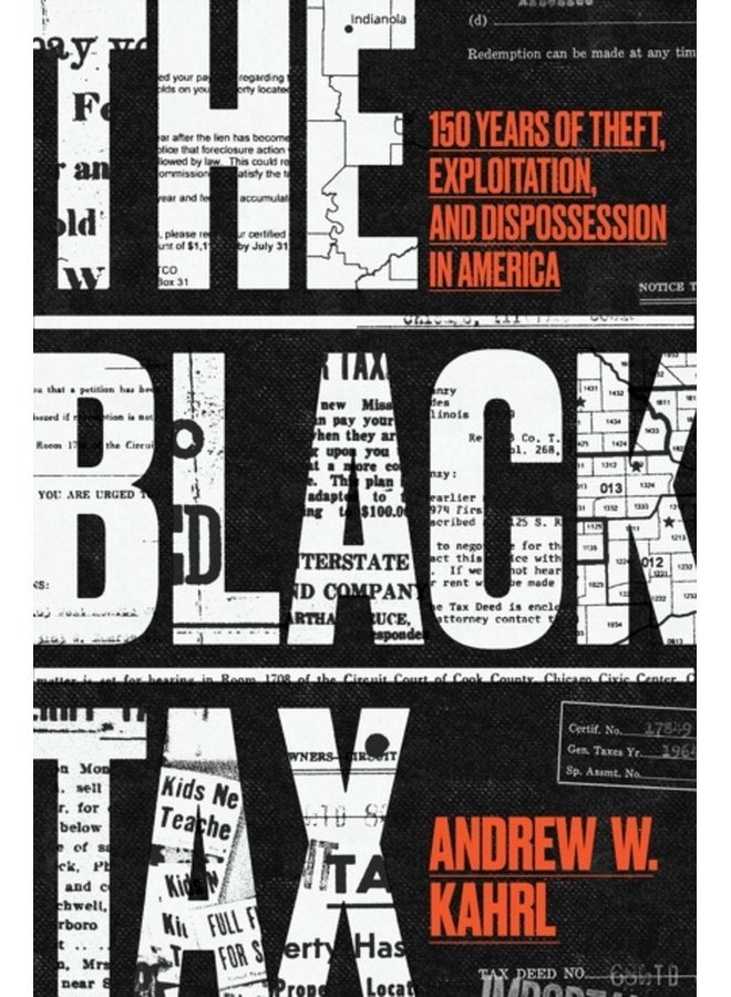 The Black Tax 150 Years of Theft Exploitation and Dispossession in America - Hardback