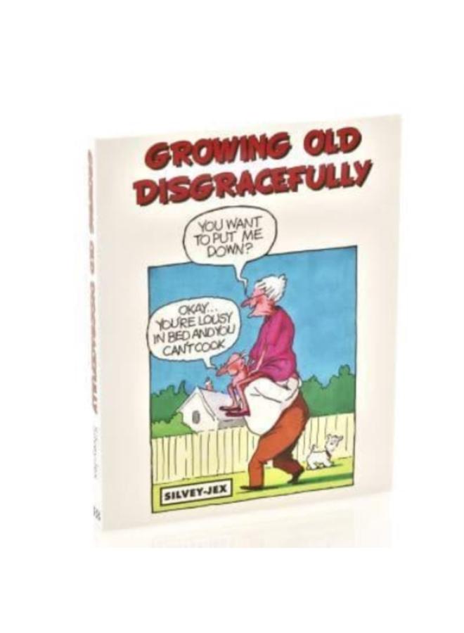Growing Old Disgracefully: A Look to the Future 