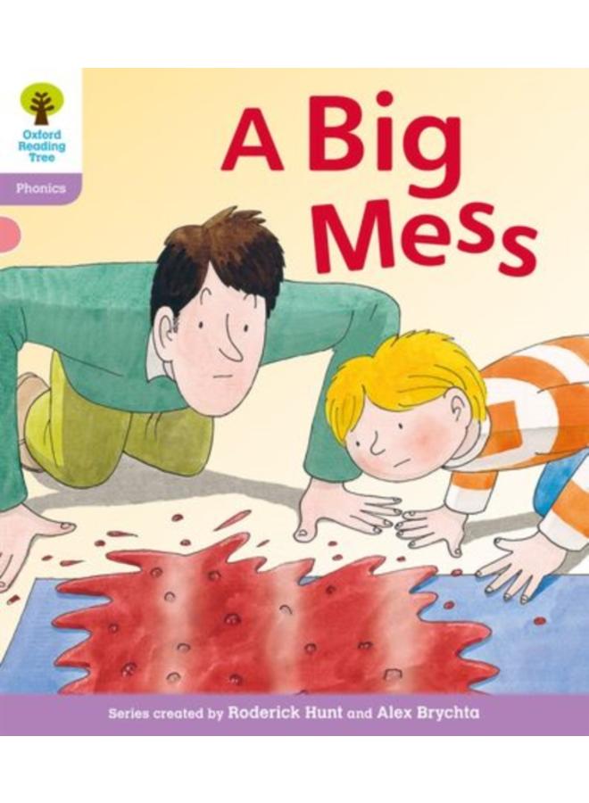 Oxford Reading Tree: Level 1+: Floppy's Phonics Fiction: A Big Mess 