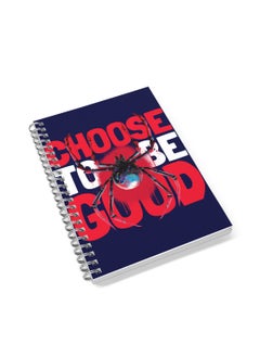 Notebook Spiral Hardcover Choose To Be Good