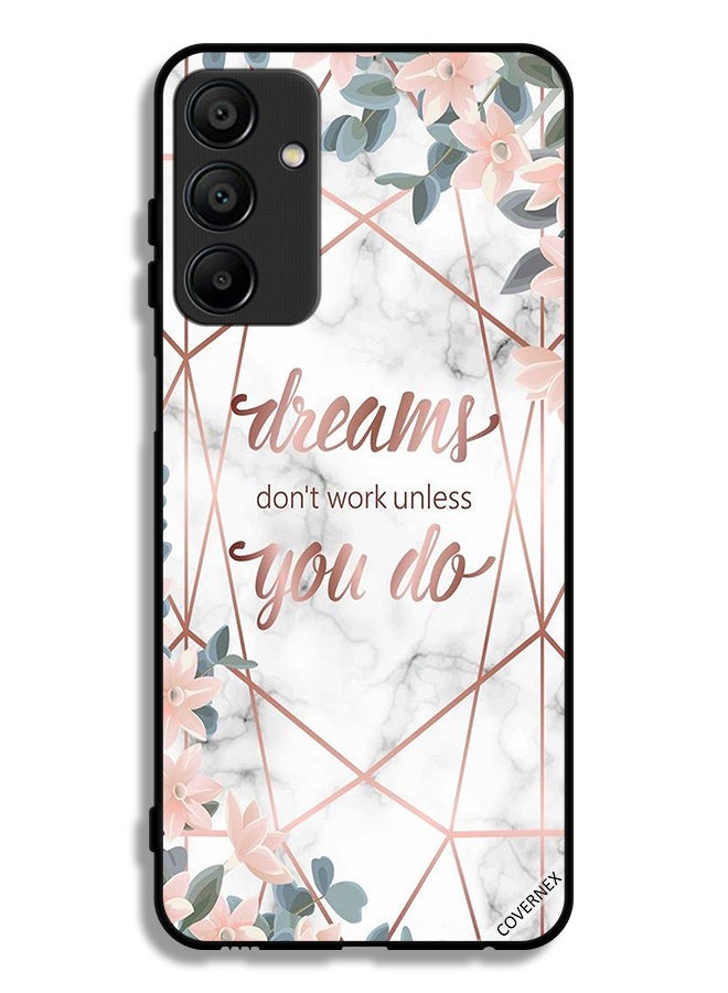 Covernex Samsung Galaxy A15 4G Protective Case Cover Dreams Don't Work Unless You Do - Image 1