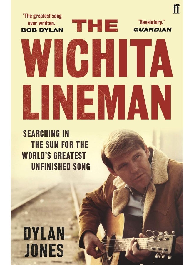 The Wichita Lineman: Searching in the Sun for the World's Greatest Unfinished Song