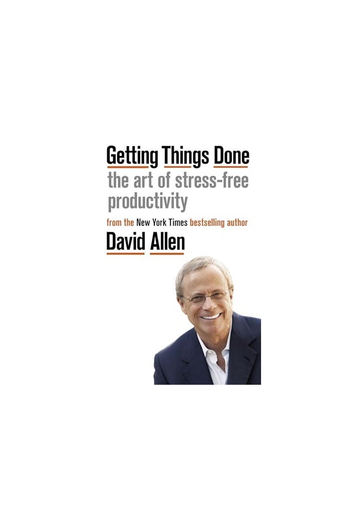 Getting Things Done: The Art of Stress-free Productivity